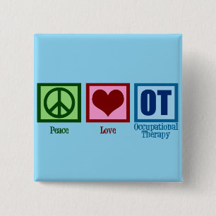 Peace Love OT Occupational Therapy 15 Cm Square Badge