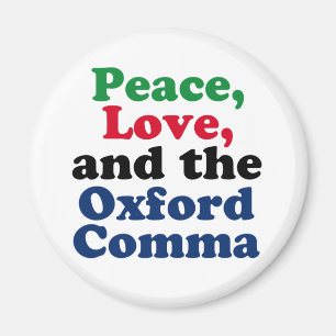 Peace Love Oxford Comma English Grammar Humor Magnet
