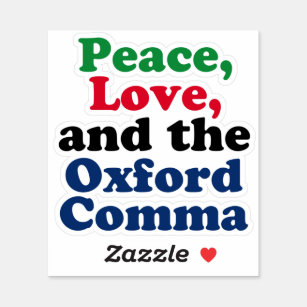 Peace Love Oxford Comma English Grammar Humour
