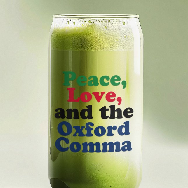 Peace Love Oxford Comma English Grammar Humour Can Glass (Creator Uploaded)