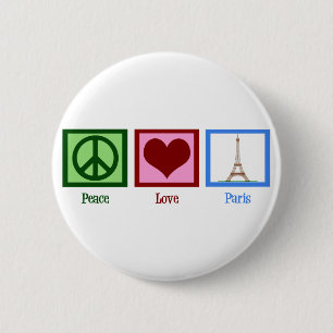 Peace Love Paris 6 Cm Round Badge