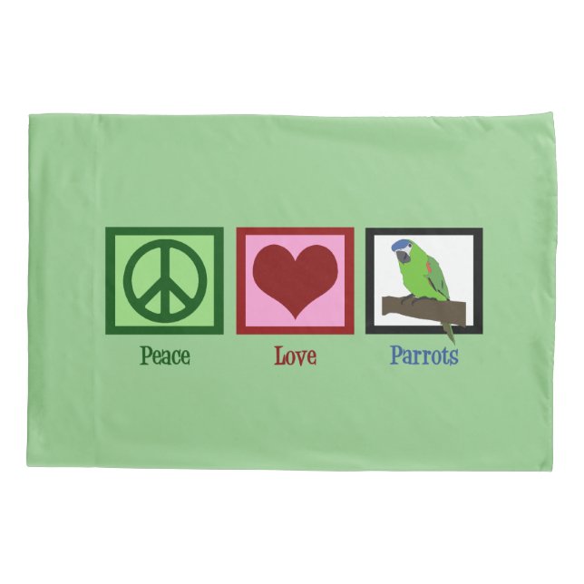 Peace Love Parrots Pillowcase (Back)