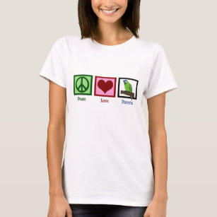 Peace Love Parrots T-Shirt