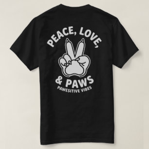 Peace Love & Paws Pawesitive Vibes Dog Lover T-Shirt