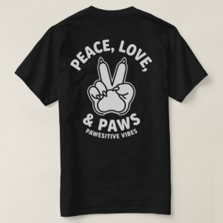 Peace Love & Paws Pawesitive Vibes Dog Lover T-Shirt