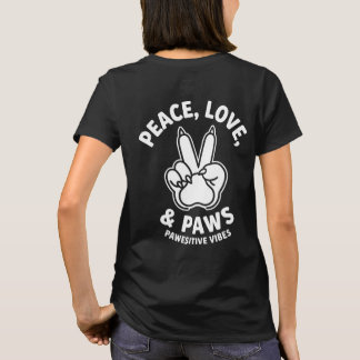 Peace Love & Paws Pawesitive Vibes Dog Lover T-Shirt