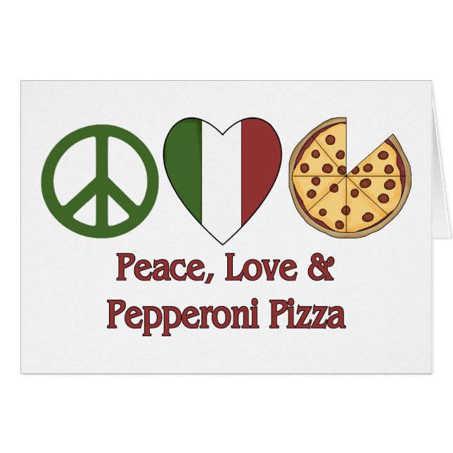 Peace, Love & Pepperoni Pizza (Front Horizontal)