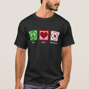 Peace Love Pest Control T-Shirt