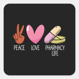 Peace Love Pharmacy Life Tech Medicine Pharmacist Square Sticker