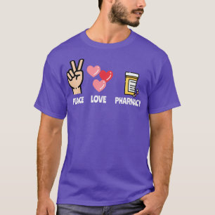 Peace Love Pharmacy School Student Pharmacist 1 T-Shirt