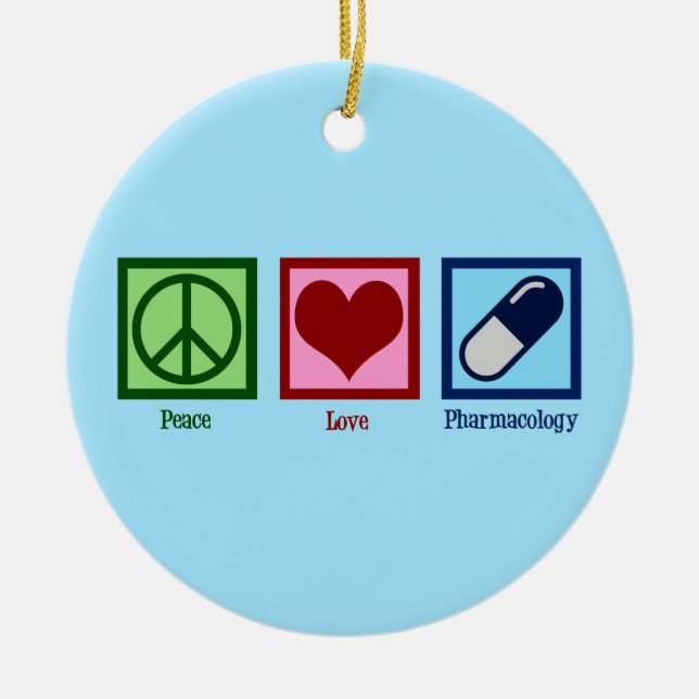 Peace Love Pharmocology Ceramic Ornament (Front)