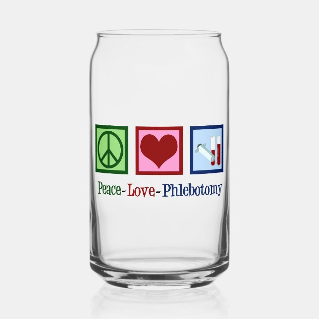 Peace Love Phlebotomy Cute Phlebotomist Can Glass (Front)