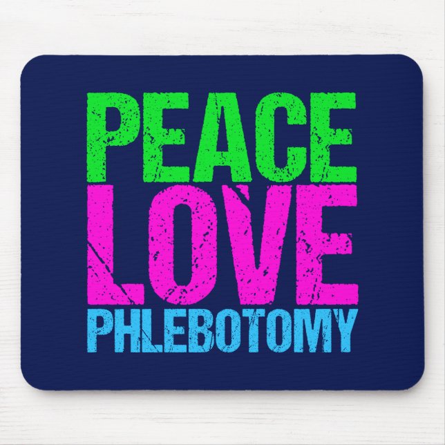 Peace Love Phlebotomy Mouse Pad (Front)