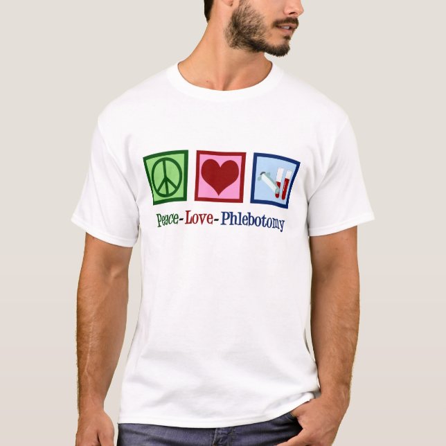 Peace Love Phlebotomy T-Shirt (Front)