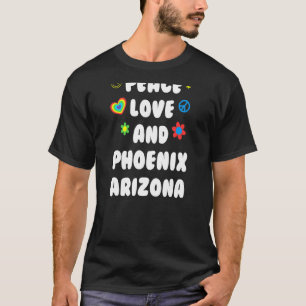 Peace Love Phoenix Arizona Patriotic Az Patriotism T-Shirt