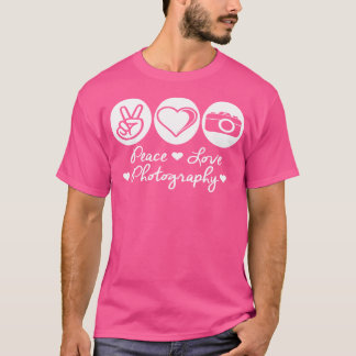 Peace Love Photography 	 For Women Men T-Shirt