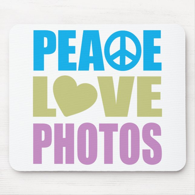 Peace Love Photos Mouse Pad (Front)