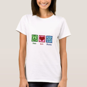 Peace Love Physics T-Shirt