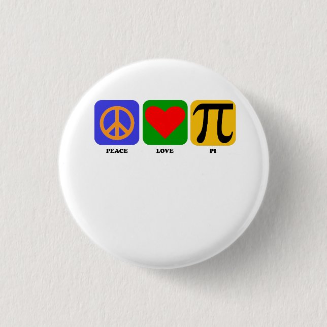Peace Love Pi 3 Cm Round Badge (Front)