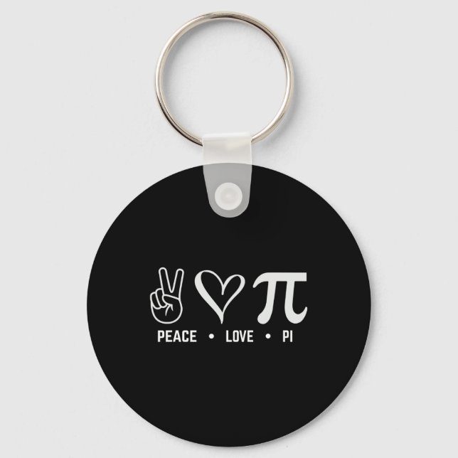 Peace Love Pi Day Math Lover  Key Ring (Front)