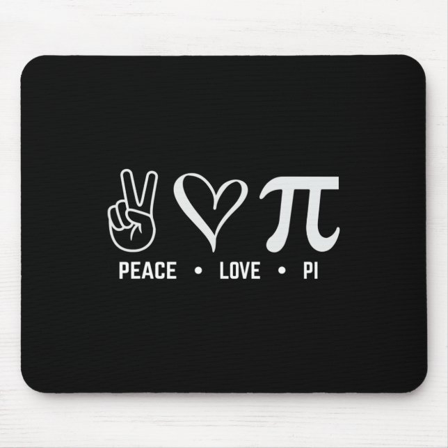 Peace Love Pi Day Math Lover  Mouse Pad (Front)
