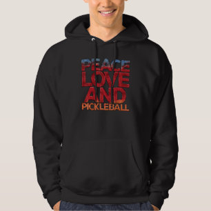 Peace Love Pickleball Pickleball Player Fan Quote Hoodie