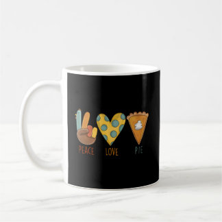 Peace Love Pie Thanksgiving Turkey Grateful Hand S Coffee Mug