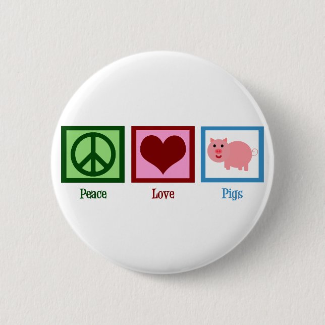 Peace Love Pigs 6 Cm Round Badge (Front)