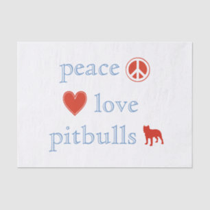 Peace Love Pit Bulls Tissue Paper