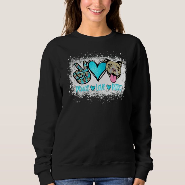 Peace Love Pitties Pitbull  Pet Owner Fur Mama Dog Sweatshirt (Front)