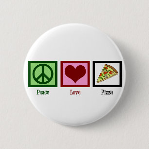 Peace Love Pizza 6 Cm Round Badge