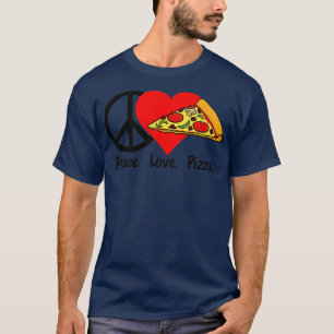Peace Love Pizza Eat Food Party Slice Pi T-Shirt