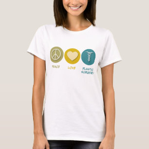 Peace Love Plastic Surgery T-Shirt