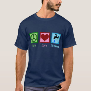 Peace Love Plumbing T-Shirt