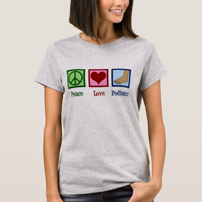 Peace Love Podiatry T-Shirt (Front)