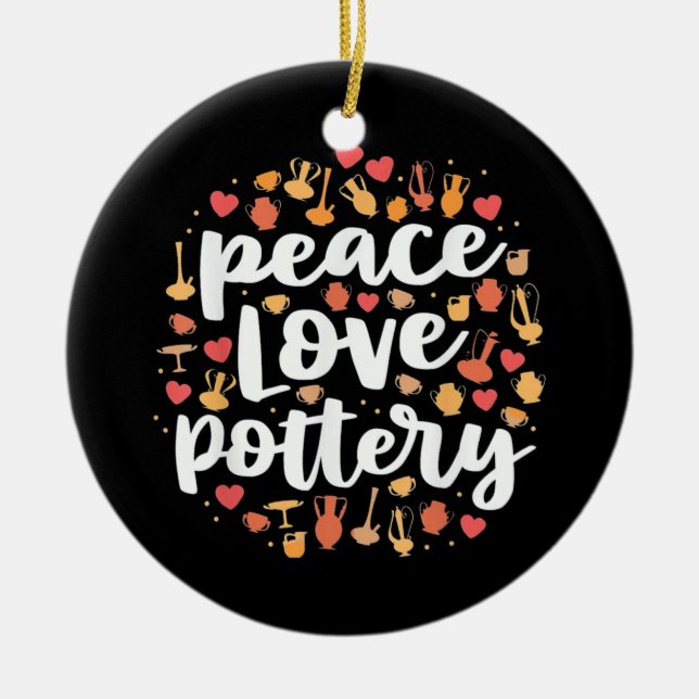 Peace Love Pottery Ceramic Ornament (Front)