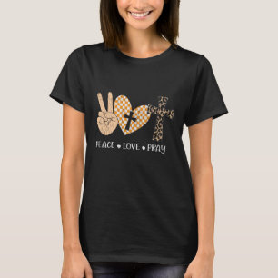 Peace Love Pray Christian Faith Gift For Women T-Shirt