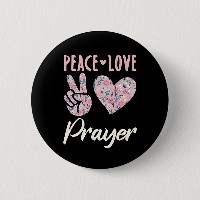 Peace Love Prayer 6 Cm Round Badge (Front)