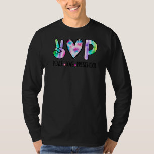 Peace Love Preschool First Day Of School Team Teac T-Shirt