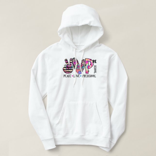 Peace Love Preschool Teacher Team Preschool Tie Dy Hoodie (Design Front)