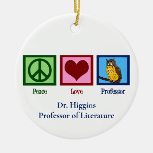 Peace Love Professor Custom Faculty Monogram Ceramic Ornament