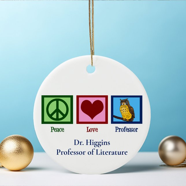 Peace Love Professor Custom Faculty Monogram Ceramic Ornament (Creator Uploaded)