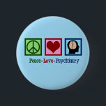 Peace Love Psychiatry 6 Cm Round Badge<br><div class="desc">Peace Love Psychiatry. A cute psychiatrist gift featuring a peace sign,  heart,  and human brain. A pretty present for a psychiatric nurse that works with mental health patients in a mental hospital ward.</div>