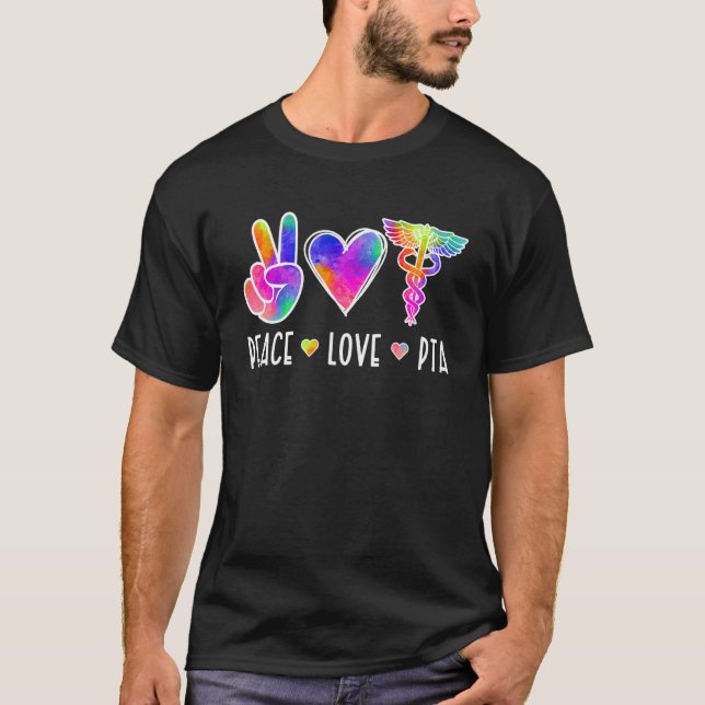 Peace Love PTA Physical Therapy Assistant T-Shirt (Front)