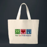 Peace Love Public Relations Large Tote Bag<br><div class="desc">Peace Love Public Relations Christmas gift for a PR representative that helps a company with their social presence. Peace Love PR present.</div>