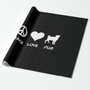 Peace Love Pug Pug Dog Lovers Gift Wrapping Paper