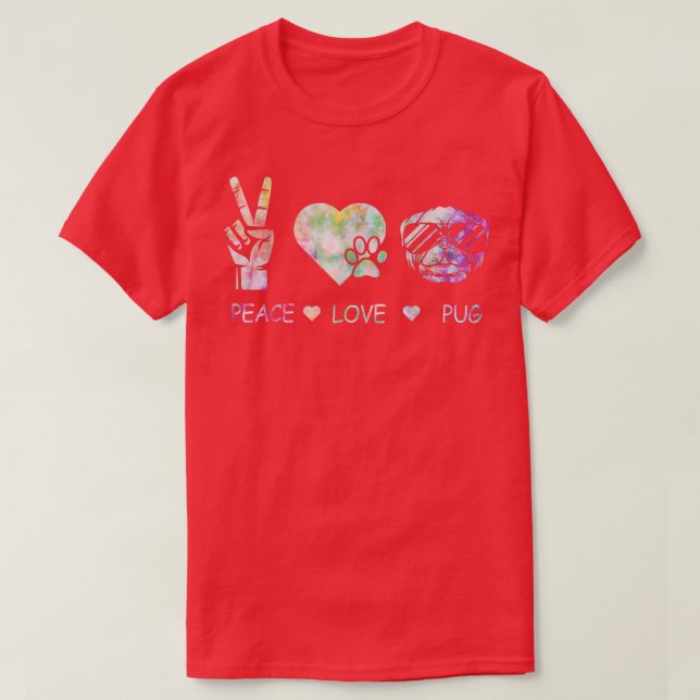 Peace Love Pug Tie Dye Funny Pug Dog Lover Hippie  T-Shirt (Design Front)