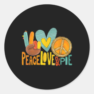 Peace Love Pumpkin Pie Turkey Fun Thanksgiving Fal Classic Round Sticker