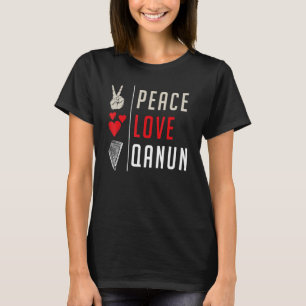 Peace Love Qanun Musical Instrument Qanun Instrume T-Shirt