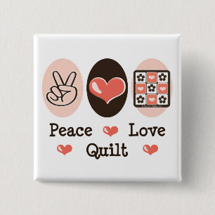 Peace Love Quilt Button